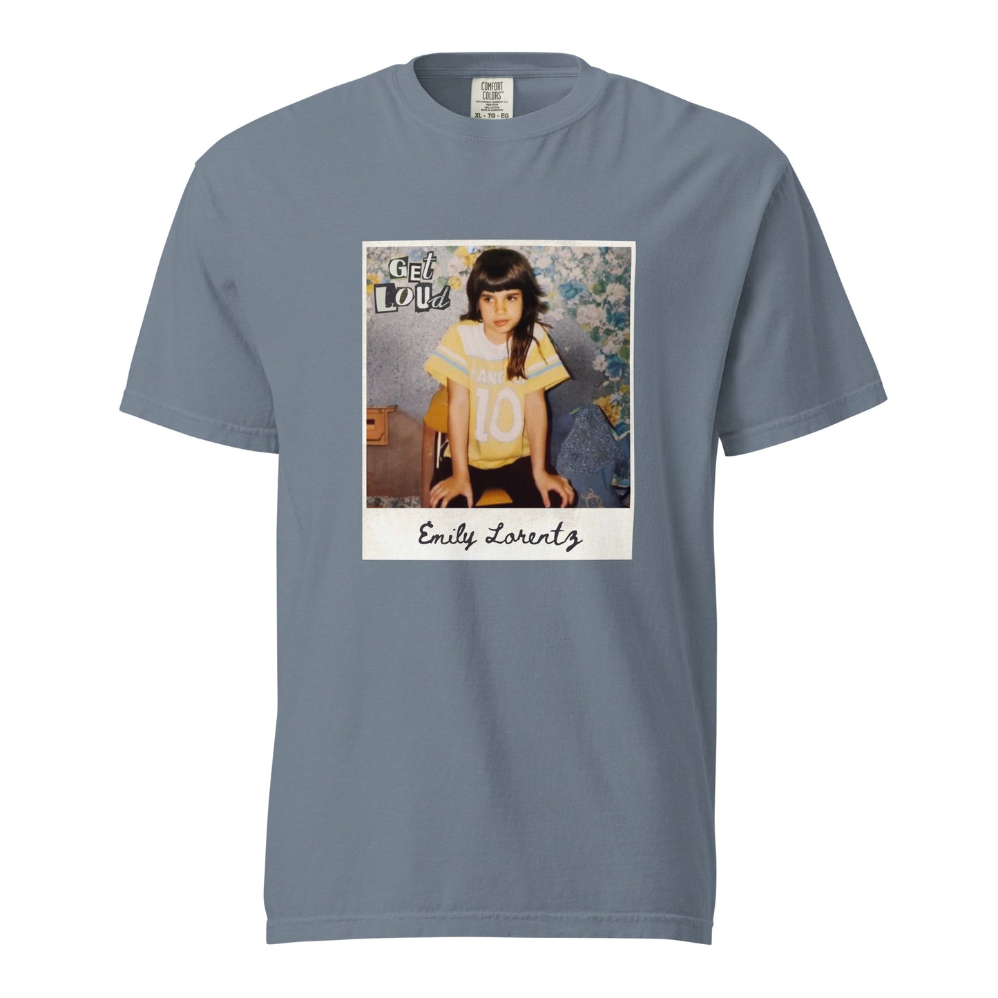 Get Loud Emily Lorentz Comfort Colors Unisex garment-dyed heavyweight t-shirt