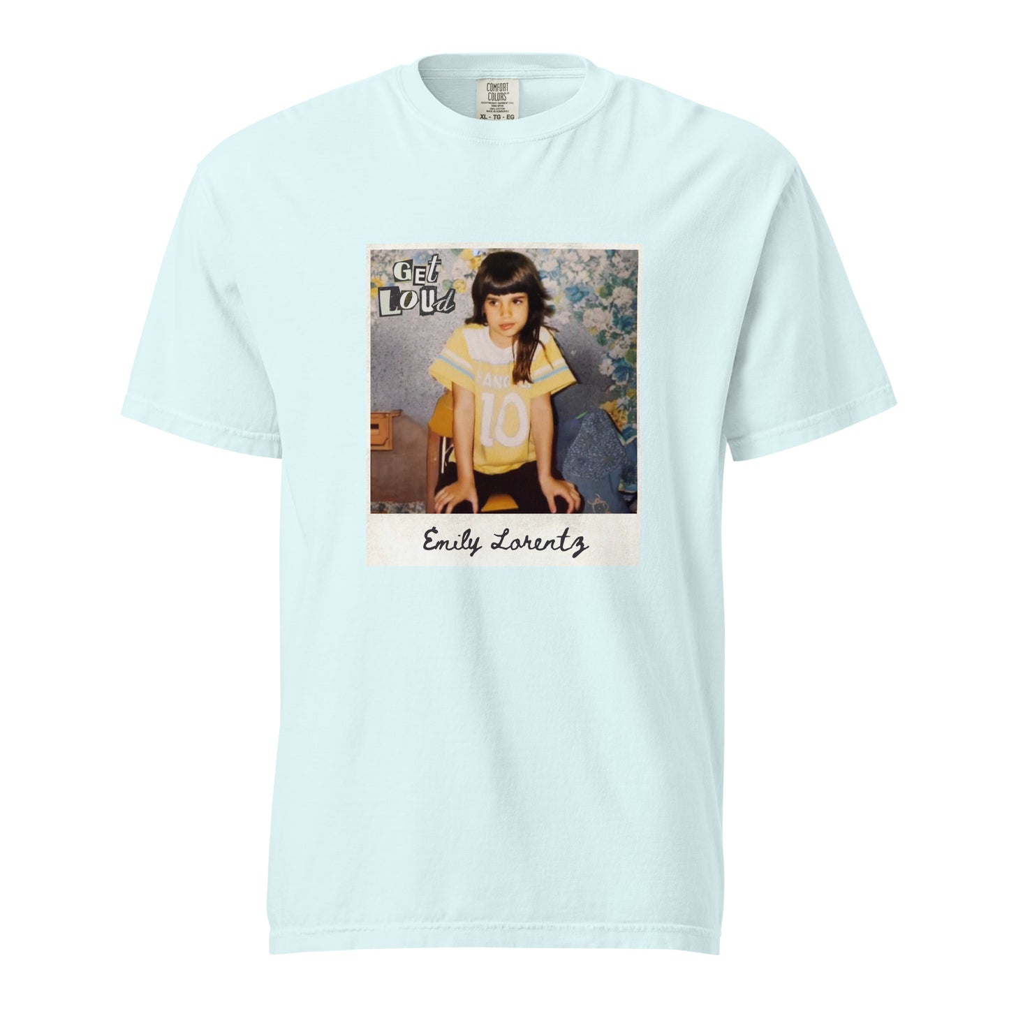 Get Loud Emily Lorentz Comfort Colors Unisex garment-dyed heavyweight t-shirt