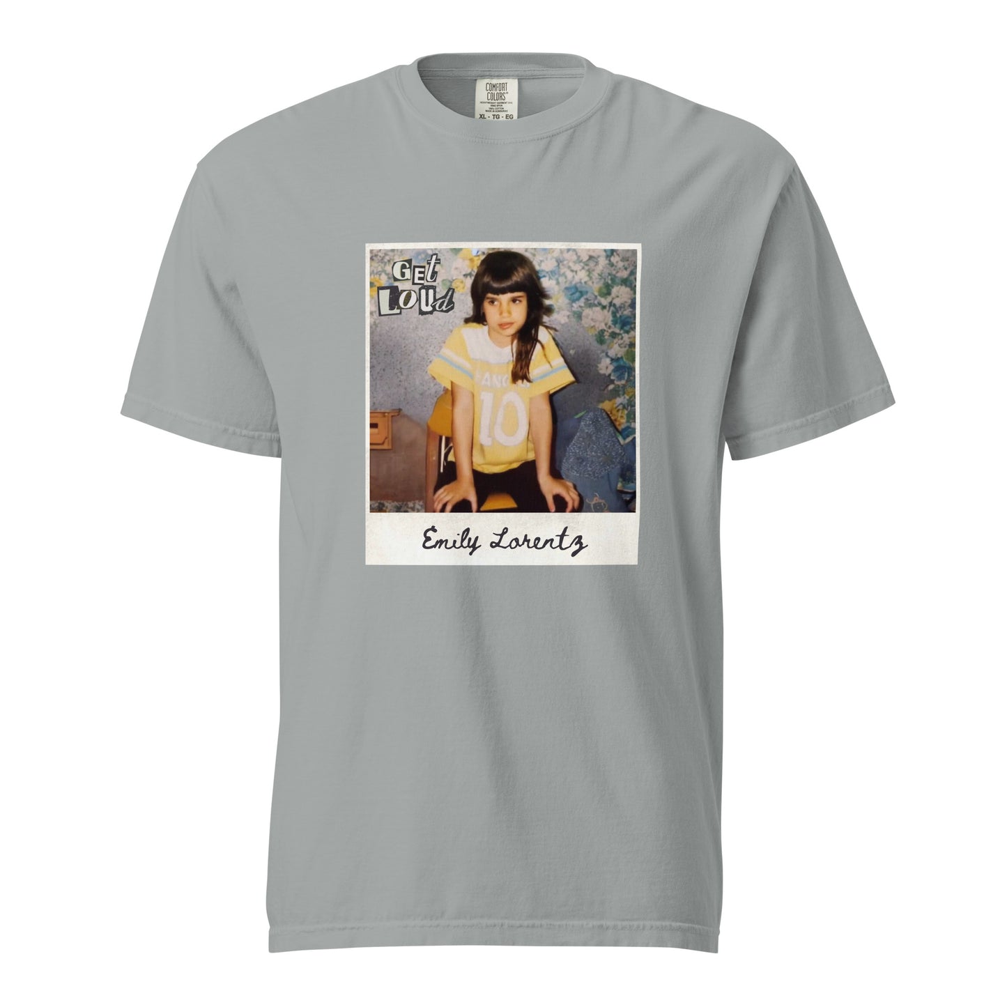 Get Loud Emily Lorentz Comfort Colors Unisex garment-dyed heavyweight t-shirt