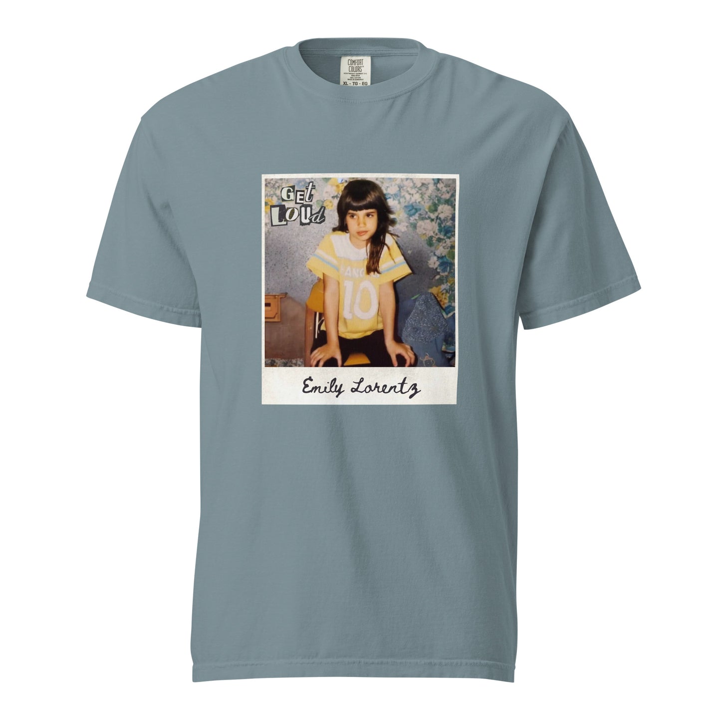 Get Loud Emily Lorentz Comfort Colors Unisex garment-dyed heavyweight t-shirt