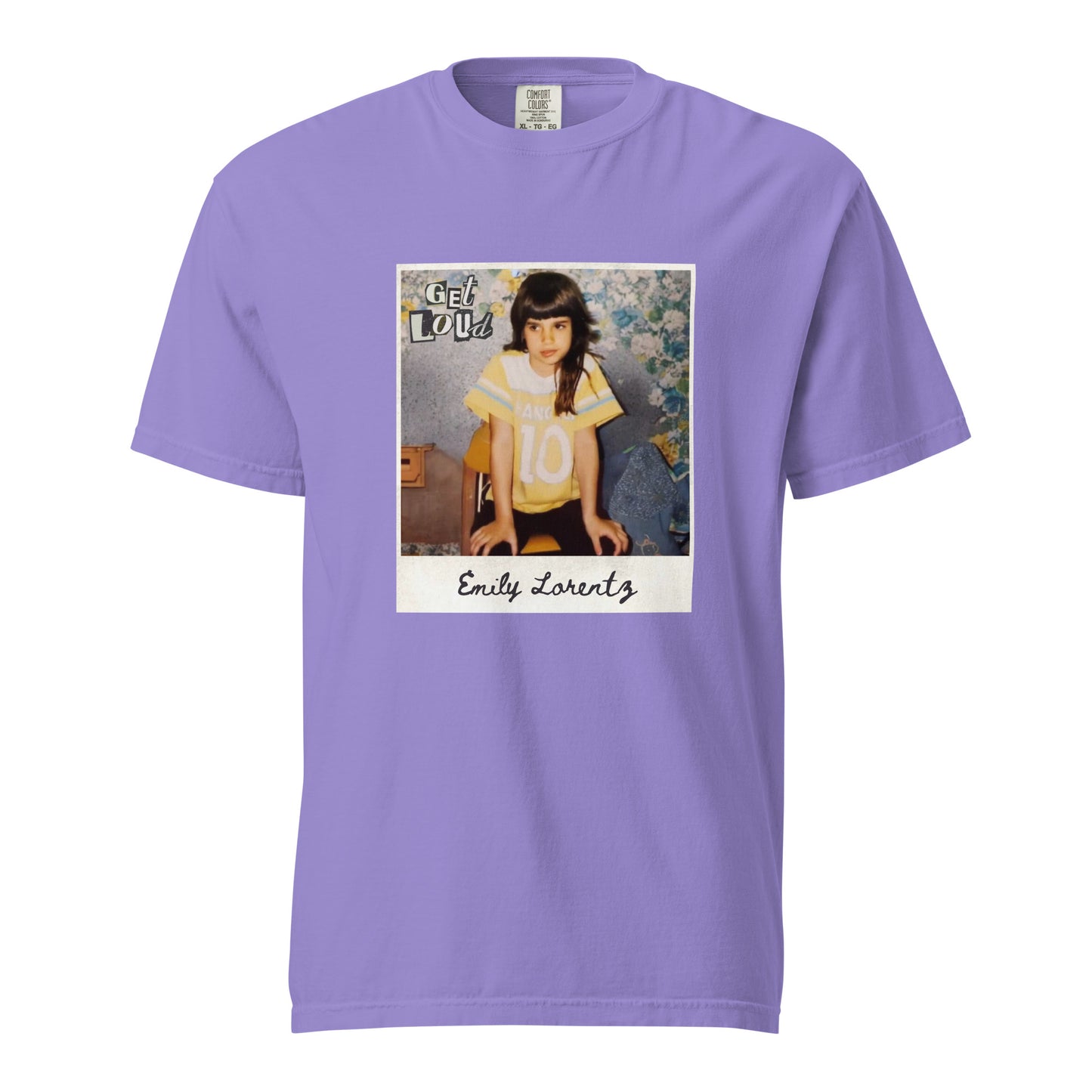 Get Loud Emily Lorentz Comfort Colors Unisex garment-dyed heavyweight t-shirt